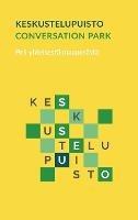Keskustelupuisto - Conversation Park: Peli yhteisestä maaperästä