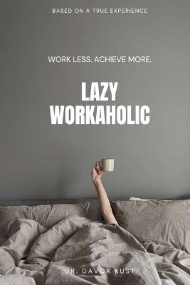 Lazy Workaholic - Davor Kust - cover