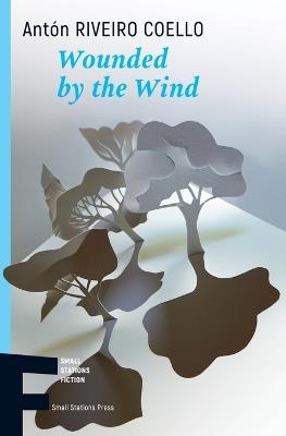 Wounded by the Wind - Antón Riveiro Coello - cover