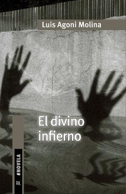 El divino infierno - Luis Agoni Molina - cover