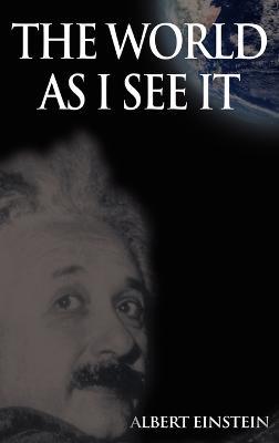 The World as I See it - Albert Einstein - cover