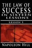 The Law of Success, Volume I: The Principles of Self-Mastery (Law of Success, Vol 1)