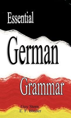 Essential German Grammar - Guy Stern,E F Bleiler - cover