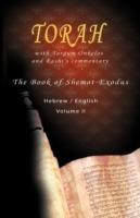 Pentateuch with Targum Onkelos and rashi's commentary: Torah - The Book of Shemot-Exodus, Volume II (Hebrew / English)
