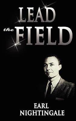 Lead the Field - Earl Nightingale - cover