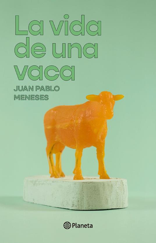 La vida de una vaca - Juan Pablo Meneses - ebook