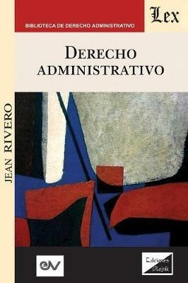 Derecho Administrativo - Jean Rivero - cover