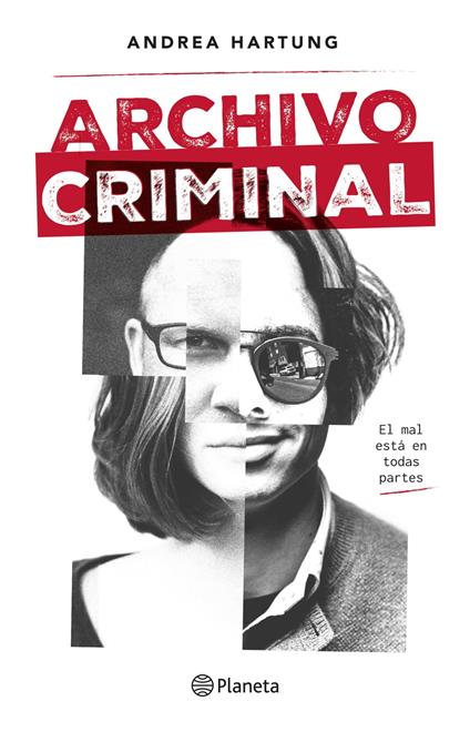 Archivo criminal - Andrea Hartung - ebook