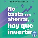 No basta con ahorrar, hay que invertir