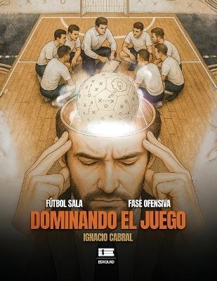 Dominando el juego - Ignacio Cabral - cover