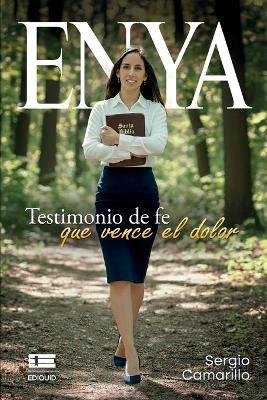 Enya: Testimonio de fe que vence el dolor - Sergio Camarillo - cover