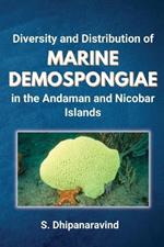 Diversity and Distribution of Marine Demospongiae in the Andaman and Nicobar Islands