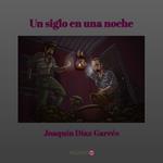 Un siglo en una noche