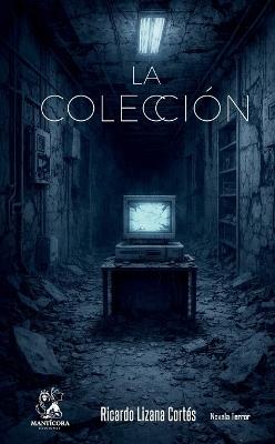 La Colección - Ricardo Lizana Cortés - cover
