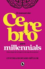 Manual del cerebro para millennials