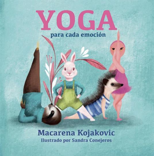 Yoga para cada emoción - Macarena Kojakovic - ebook