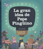 La Gran Idea de Pepe Pingino- Pepe Penguin's Great Idea