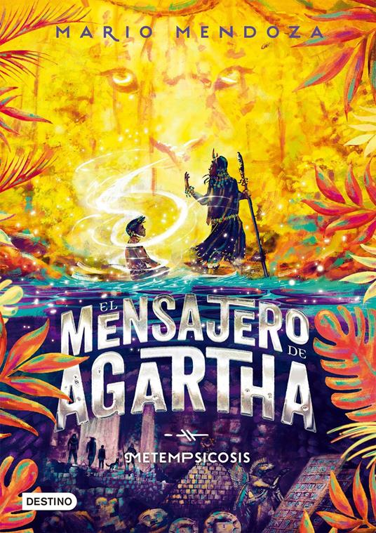 El mensajero de Agartha 6 - Metempsicosis - Mario Mendoza - ebook