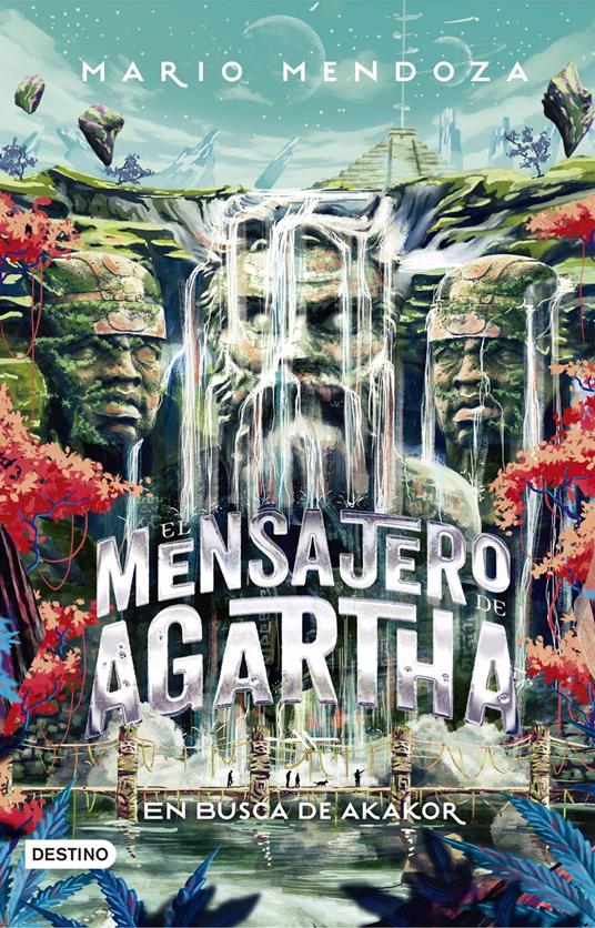 El mensajero de Agartha 8 - En busca de Akakor - Mario Mendoza - ebook
