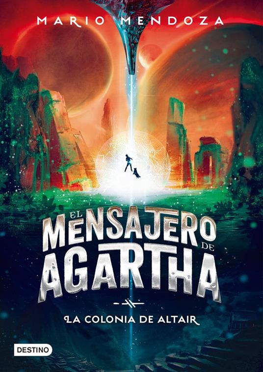 El mensajero de Agartha 4 - La colonia de Altair - Mario Mendoza - ebook