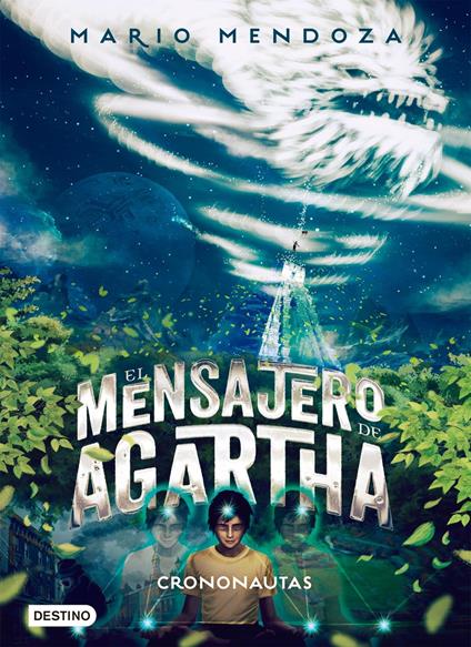 El mensajero de Agartha 5 - Crononautas - Mario Mendoza - ebook