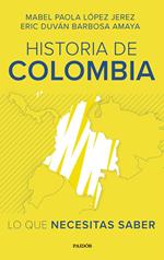 Historia de Colombia: lo que necesitas saber