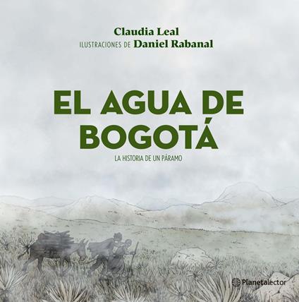El agua de Bogotá - Claudia Leal León - ebook