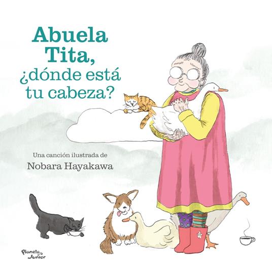 Abuela Tita, ¿dónde está tu cabeza? - Nobara Hayakawa - ebook