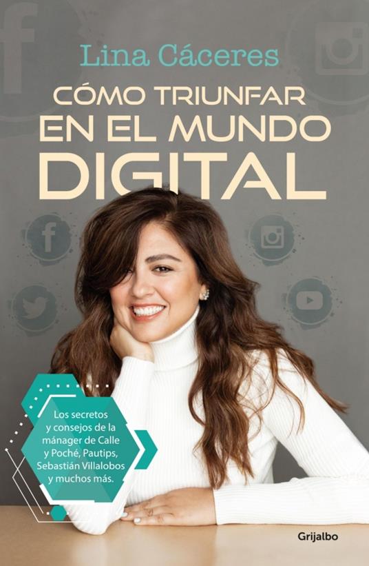 Cómo triunfar en el mundo digital - Lina Cáceres - ebook