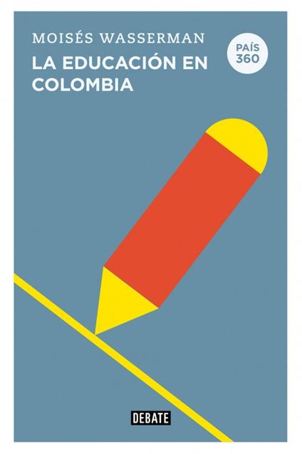 La educación en Colombia (País 360)