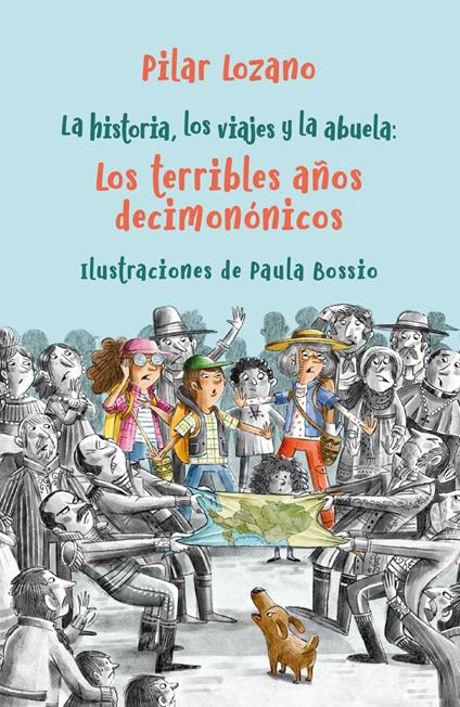 La historia, los viajes y la abuela 2. Los terribles años decimonónicos - Pilar Lozano - ebook