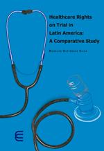 Healthcare rights on trial in Latin America: A comparative study