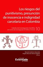 Los riesgos del puntivismo, presunción de inocencia e indignidad carcelaria en Colombia