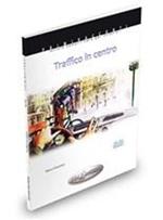Traffico in centro. Con CD Audio