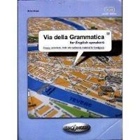Libro Via della grammatica for english speakers. Theory, exercises, tests and authentic material for foreigners. Elementare-intermedio (A1-A2) Mina Ricci