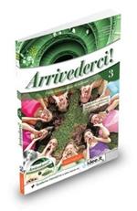 Arrivederci. Libro dello studente ed esercizi. Con CD. Vol. 3