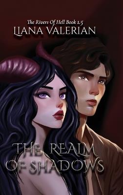 The Realm of Shadows: The Rivers of Hell 1.5: Alternate Cover Edition - Liana Valerian - cover