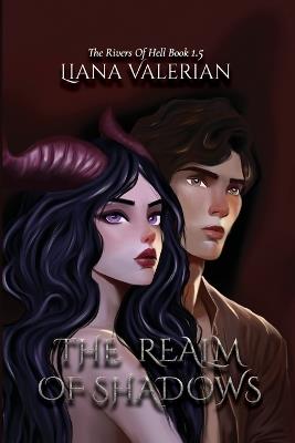 The Realm of Shadows: The Rivers of Hell 1.5: Alternate Cover Edition - Liana Valerian - cover