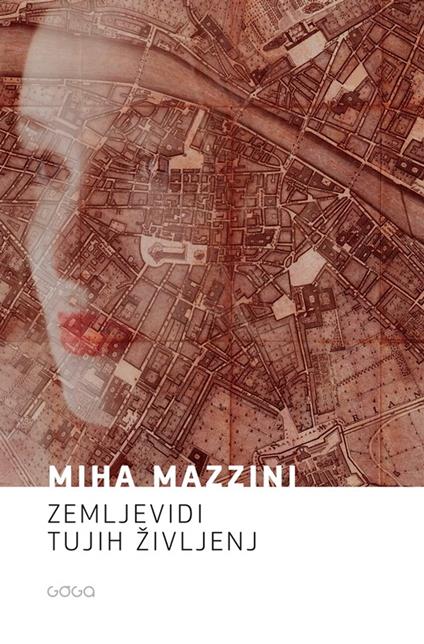 Zemljevidi tujih življenj - Miha Mazzini - ebook