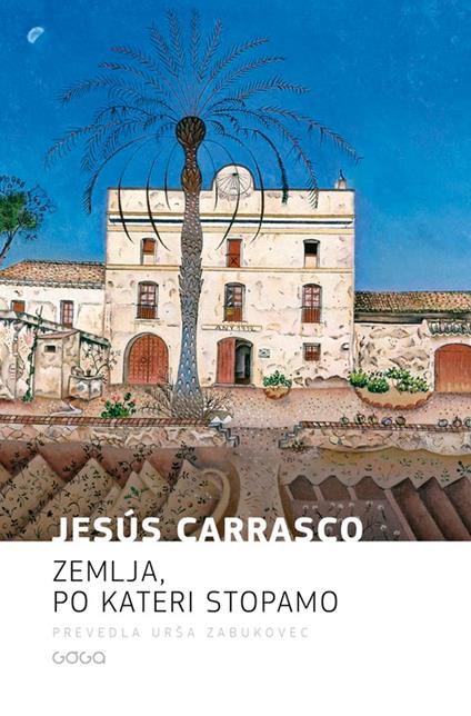 Zemlja, po kateri stopamo - Jesus Carasco - ebook