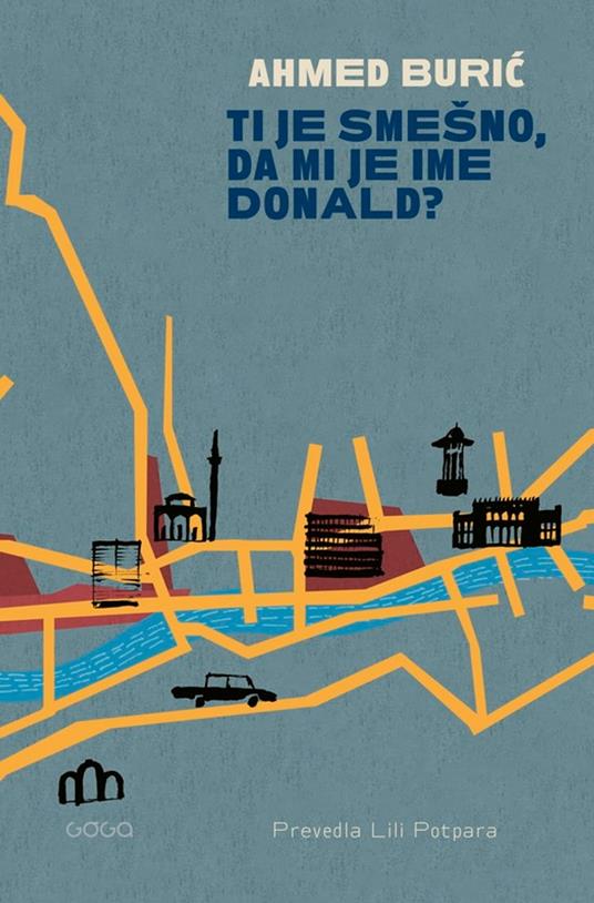 Ti je smešno, da mi je ime Donald? - Ahmed Buric,Lili Potpara - ebook