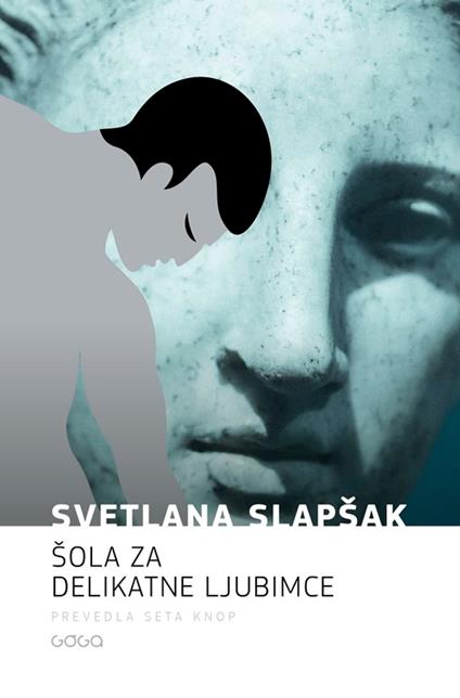 Šola za delikatne ljubimce - Svetlana Slapšak,Seta Knop - ebook