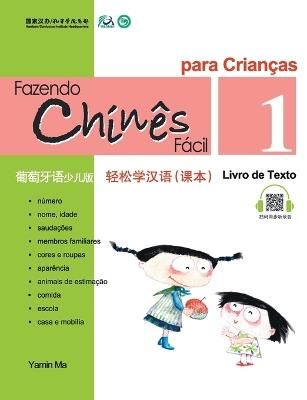 Chine Fácil Para Criançsa (1) Livro de Texto (Portuguese - simplified character Edition)轻松学汉语（葡萄牙语简体少儿版）课本一QR Code - 马亚敏 - cover