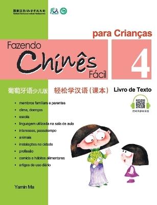 Chine Fácil Para Criançsa (4) Livro de Texto (Portuguese - simplified character Edition)轻松学汉语（葡萄牙语简体少儿版）课本四QR Code - 马亚敏 - cover