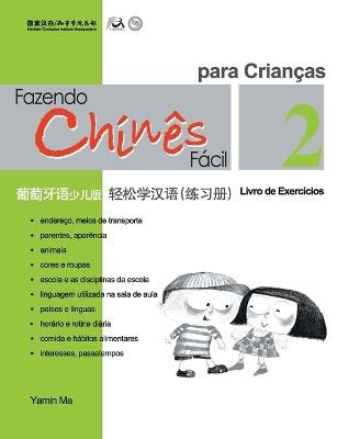 Chine Fácil Para Criançsa (2) Livro de Exercicios (Portuguese - simplified character Edition)轻松学汉语（葡萄牙语简体少儿版）练习册二QR - 马亚敏 - cover