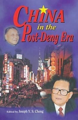 China in the Post-Deng Era - Joseph Cheng - cover