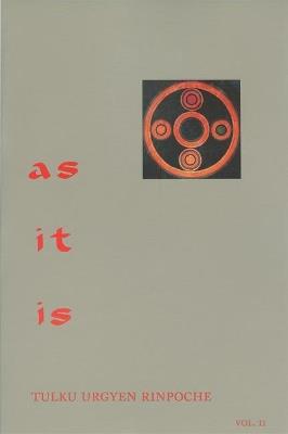 As It Is, Volume II: Essential Teachings from the Dzogchen Perspective - Tulku Urgyen Rinpoche - cover