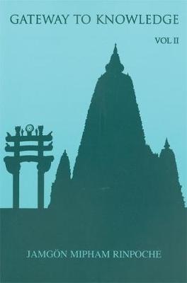 Gateway to Knowledge, Volume IV: A Condensation of the Tripitaka - Jamgon Mipham Rinpoche - cover