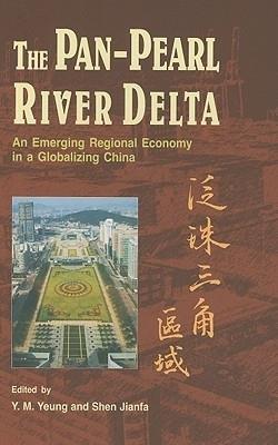 The Pan-Pearl River Delta: An Emerging Regional Economy in a Globalizing China - cover