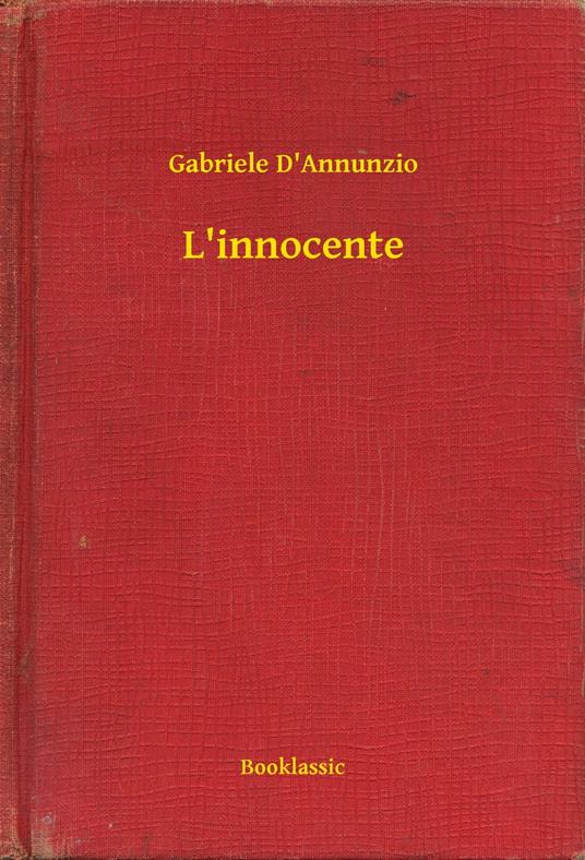 L'innocente - Gabriele D'Annunzio - ebook
